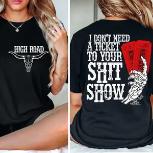 Tickets To Your Shiit Show Two Sides Shirt, High Road Tee, Koe Murph And Jessie Wetzel, Crazy Music Graphic Tee, Unisex Short Sleeve Tee
