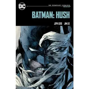Batman: Hush: DC Compact Comics Edition -- Jeph Loeb, Paperback