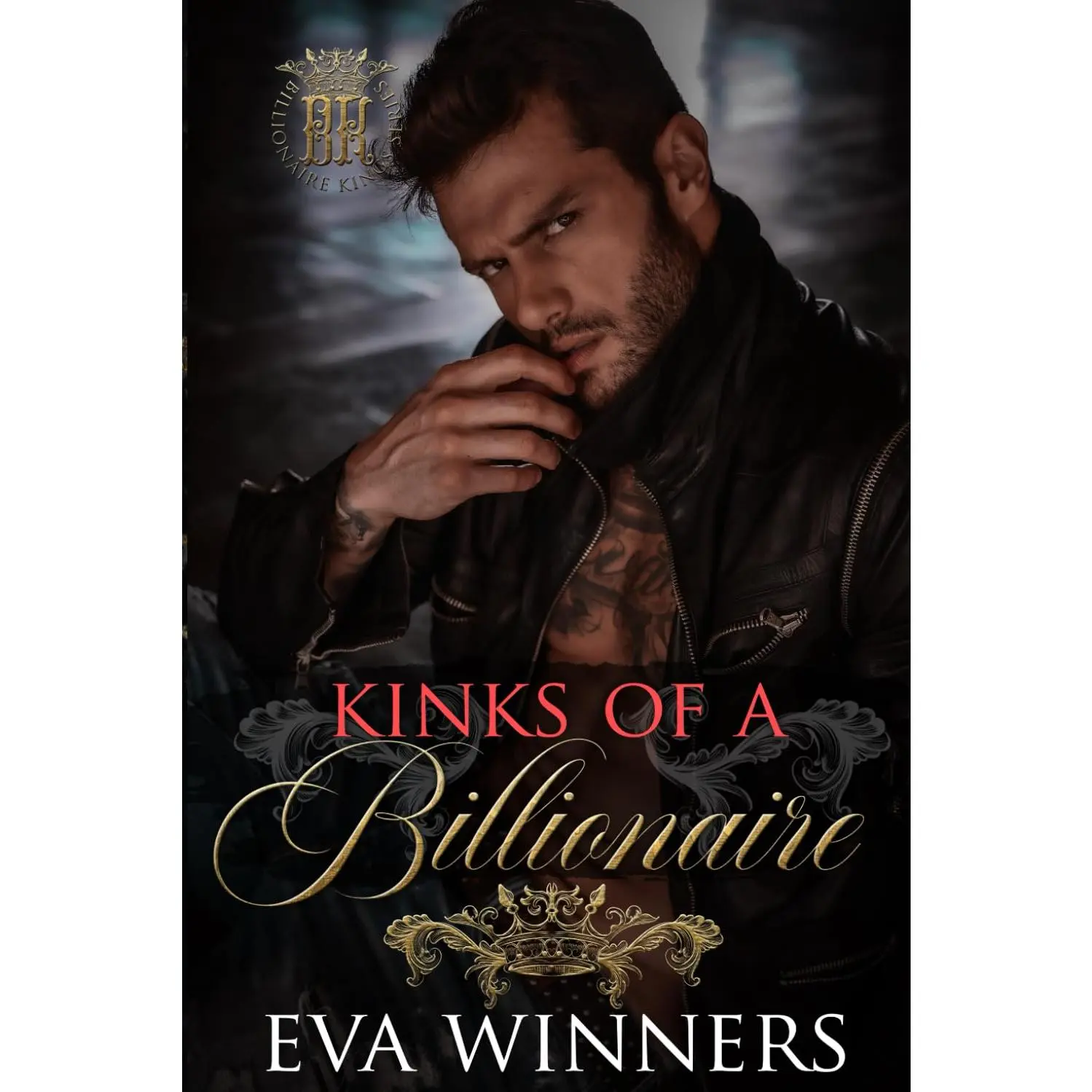 Kinks of a Billionaire: A Friends-to-Lovers Romance (Billionaire Kings) - Paperback