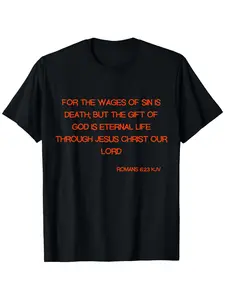Romans 623 Kjv Bible Verse Christian T-Shirt |   For The Wages Of Sin Is Death, But The Gift Of God Is Eternal Life Through Christ - Black With Orange Lettering - Heavyweight 66.3Oz - All-Season Casual Church, Gym, Plus Size
