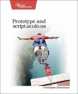 USED-Prototype and Script.aculo.us: You Never Knew Javascript Could Do This! by Christophe Porteneuve (Paperback)