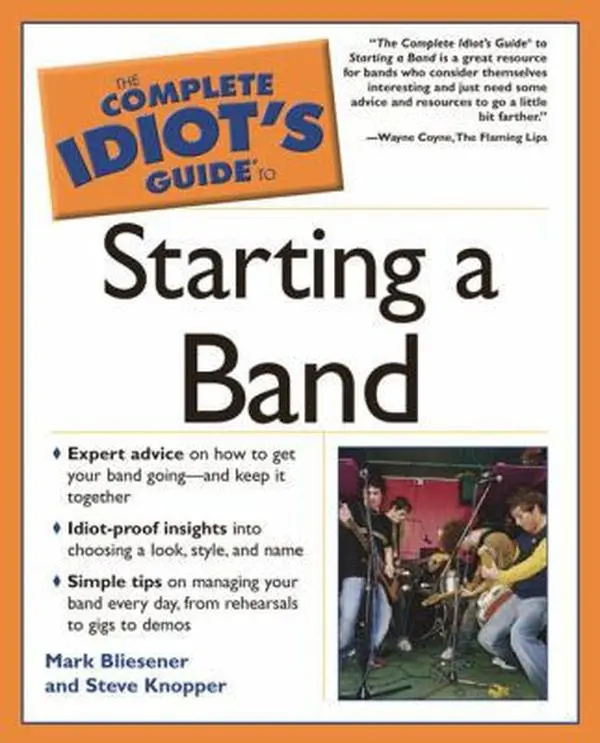 USED-The Complete Idiot's Guide to Starting a Band by Mark Bliesener (Paperback)