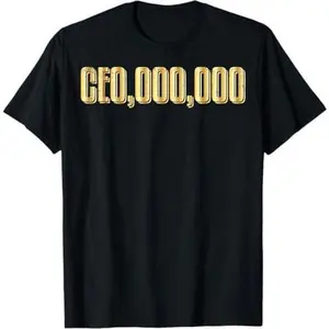 CEO,000,000 Entrepreneur Business Hustle Gold Millionaire T-Shirt