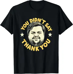 JD Vance Face Vance Fat Vance - You Didn't Say Thank You Casual Short Sleeve Cotton T-Shirt