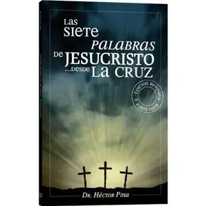 USED-Las 7 Palabras De Jesucristo Desde La Cruz by Héctor Pina (Unknown)