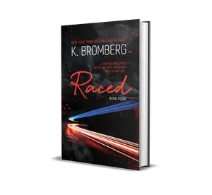 Signed Paperback Edition of Raced - A Novella by K. Bromberg