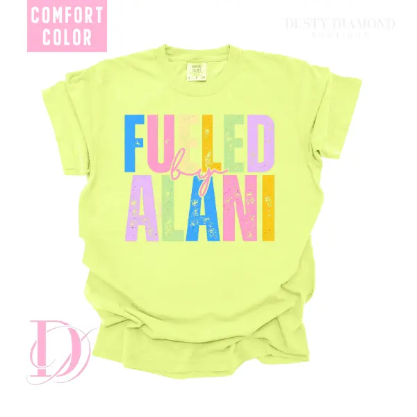 Fueled by Alani Comfort Color T-shirt