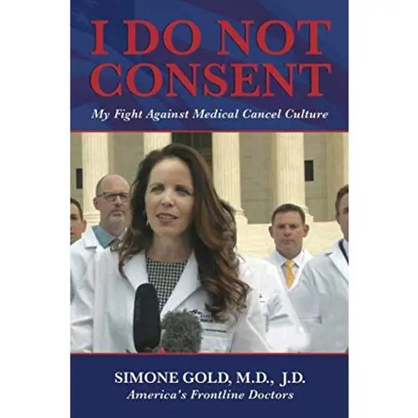 USED Book - I Do Not Consent: My Fight Against Medical Cancel Culture by Gold MD, JD, Simone (Paperback) - english