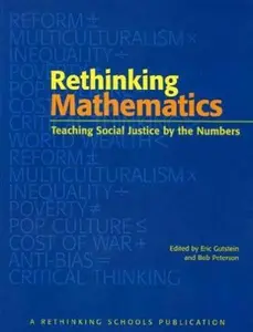 USED-Rethinking Mathematics: Teaching Social Justice by the Numbers by Eric Gutstein (Paperback)