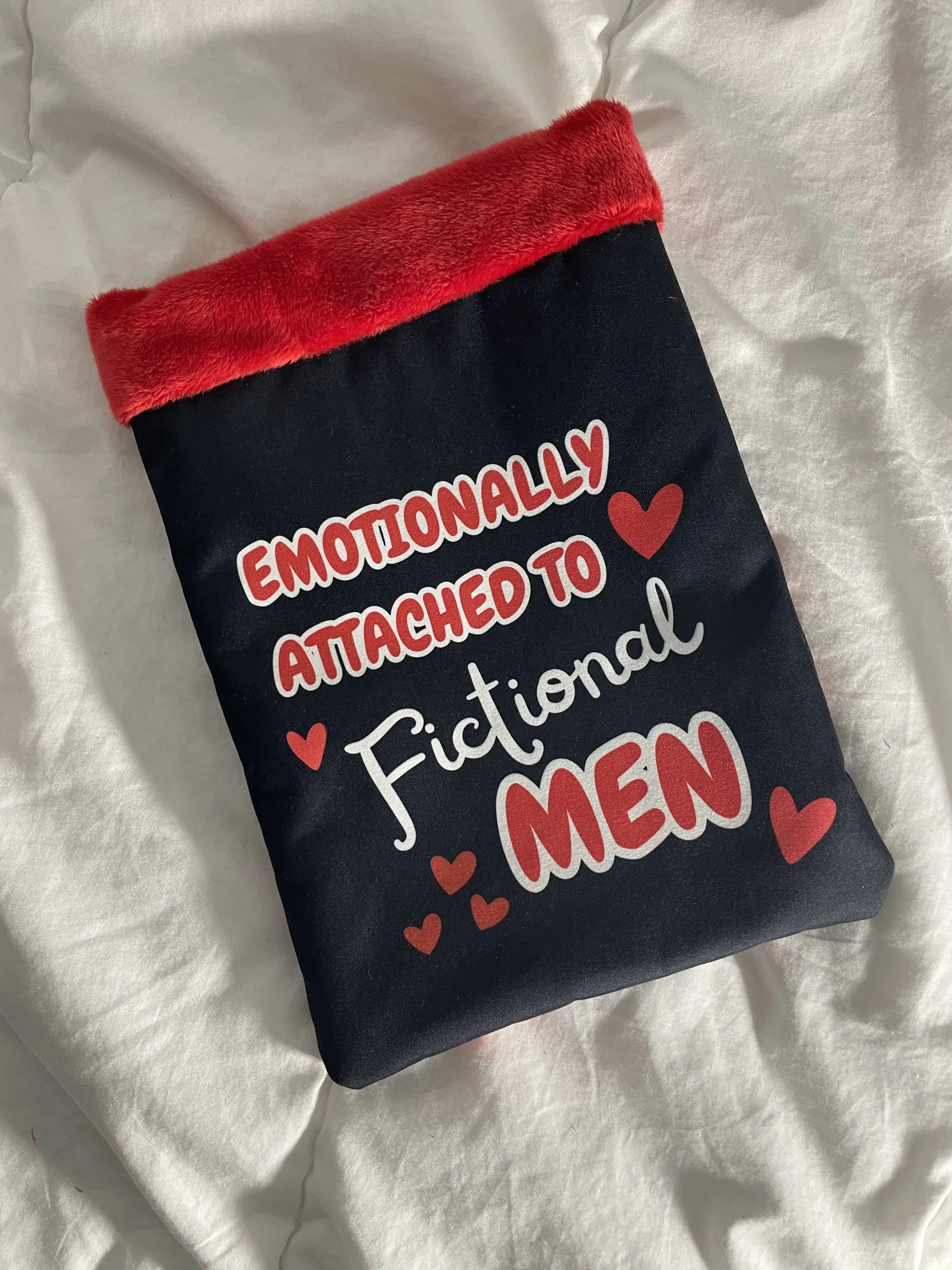 Emotionally Attached to Fictional Men – Double Sided Handmade Book Sleeve | Funny Bookish Gift for Readers, Book Boyfriend Lovers
