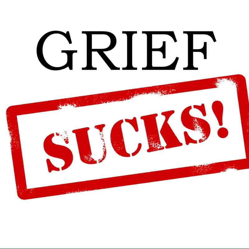 Grief Sucks! Grief Support Resource