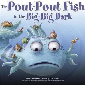 USED-The Pout-Pout Fish in the Big-Big Dark by Diesen, Deborah (Hardcover)