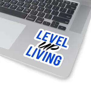 Level Up Living Sticker — Motivational Kiss-Cut Laptop Decal