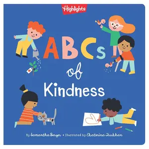 ABCs of Kindness: Everyday Acts of Kindness, Inclusion, and Generosity from A to Z - Highlights Books of Kindness for Toddlers and Preschoolers