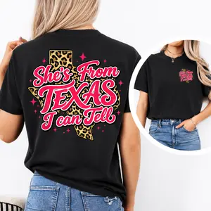 She's From Texas I Can Tell Shirt, Leopard She is From Texas Front & Back Printed Shirt, Girly Western Texas Shirt, Texas Girl Western Shirt