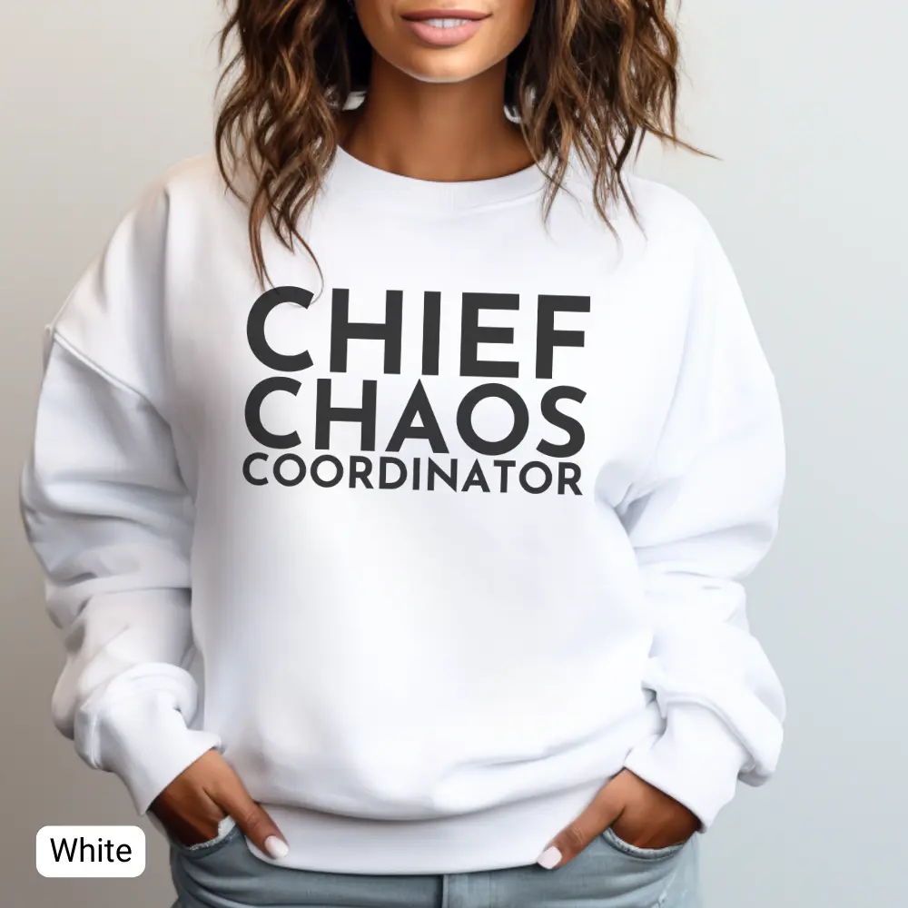 Chief Chaos Coordinator Sweatshirt