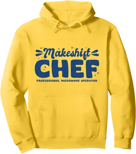 Funny Makeshift Chef Microwave Home Low Effort Cook Humor Pullover Hoodie - Briannama Shop 43B0DZQTRHHK