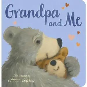 Grandpa and Me -- Danielle McLean, Board Book