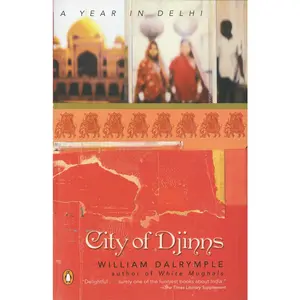 USED-City of Djinns: A Year in Delhi by Dalrymple, William (Paperback)