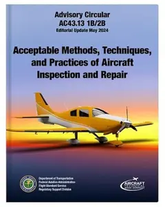 USED-AC43.13 1B/2B - Acceptable Methods, Techniques and Practices of Aircraft Inspection and Repair by Federal Aviation Administration (FAA) (Paperback)