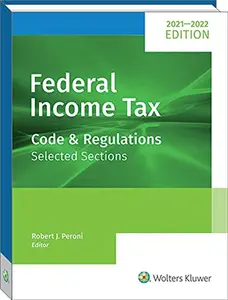 USED Book - Federal Income Tax: Code and Regulations -- Selected Sections (2021-2022) by Peroni, Robert J. (Paperback) - english