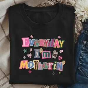 Everyday I'm Motherin Shirt, Funny Mom T-Shirt, Motherhood Shirt, Mom Life Shirt, Mother Gift Tee, Trendy Mom shirt - scs17183