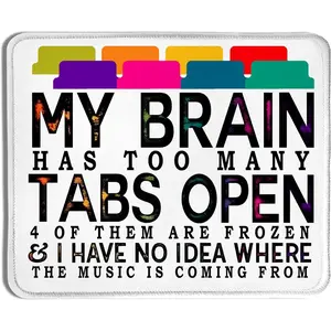 Funny  Pad for Work 9.5x7.9 Inch, My Brain Has Too Many Tabs Open Funny Office  Pad for Work   Computers Laptop Desk Accessories, Funny Gifts for Coworkers