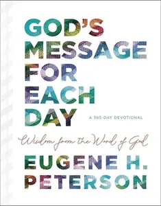 USED-God's Message for Each Day: Wisdom from the Word of God (a 365-Day Devotional) by Peterson, Eugene H. (Hardcover)
