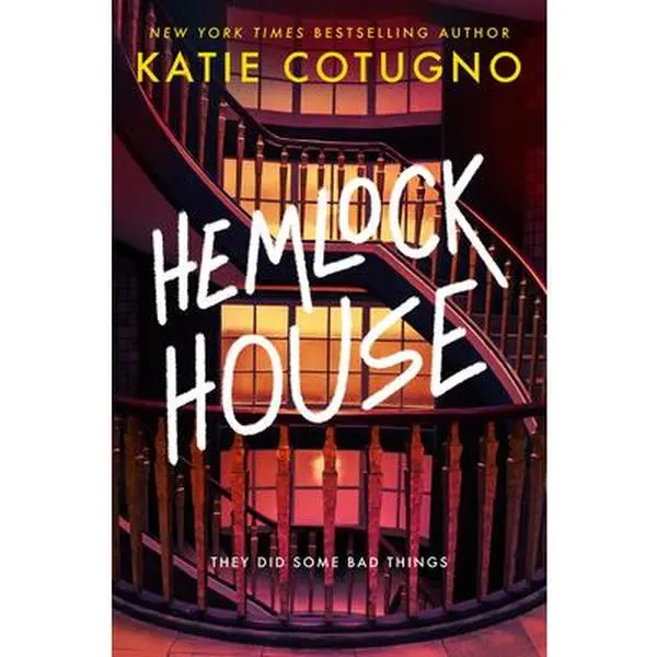 Hemlock House: A Liar's Beach Novel -- Katie Cotugno, Hardcover