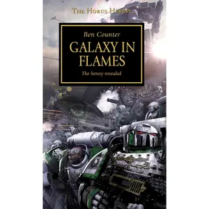 Horus Heresy - Galaxy in Flames -- Ben Counter - Paperback