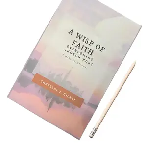 A Wisp of Faith: Overcoming Church Hurt A mini-devotional