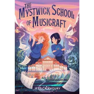 The Mystwick School of Musicraft by Jessica Khoury [Paperback Book]