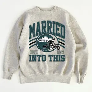 Maried Into This ESTD 2025 Eagle Sweatshirt, Philadelphia Football T-Shirt & Sweatshirt Unisex Crewneck Made in 100% Cotton, Design & Printed In The USA