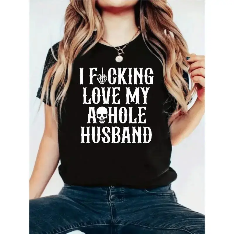 I Fcking Love My Ahole Husband T Shirt Women Funny Couple Shirt Black Graphic Tee For Wife And Husband Gift Relaxed Fit Breathable Fabric zjr06