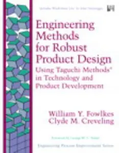 USED-Engineering Methods for Robust Product Design: Using Taguchi Methods in Technology and Product Development by William Y. Fowlkes (Hardcover)