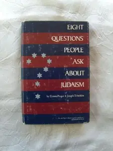 USED-Eight Questions People Ask About Judaism by Dennis Prager (Hardcover)