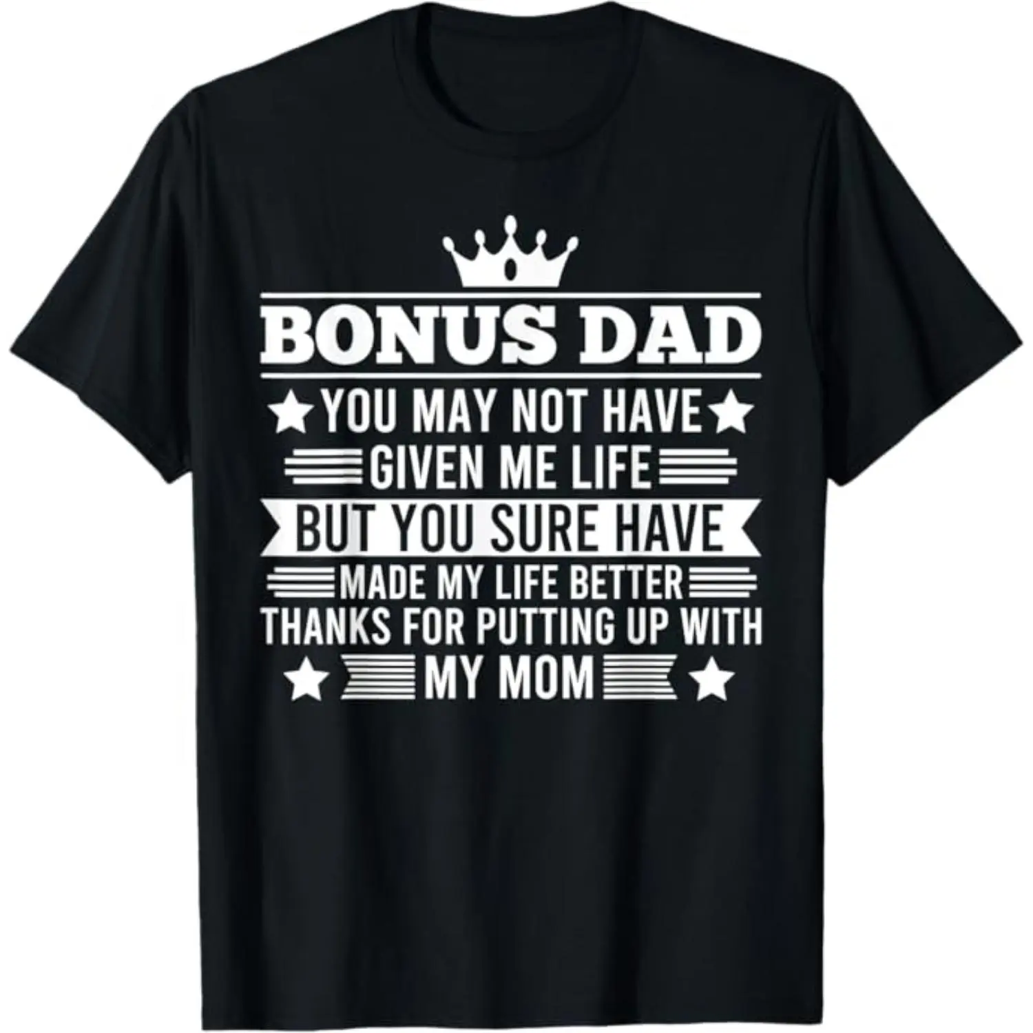 Enhance Your Day with a Bonus Dad TShirt That Celebrates a Stepdad Who Has Improved Your Life