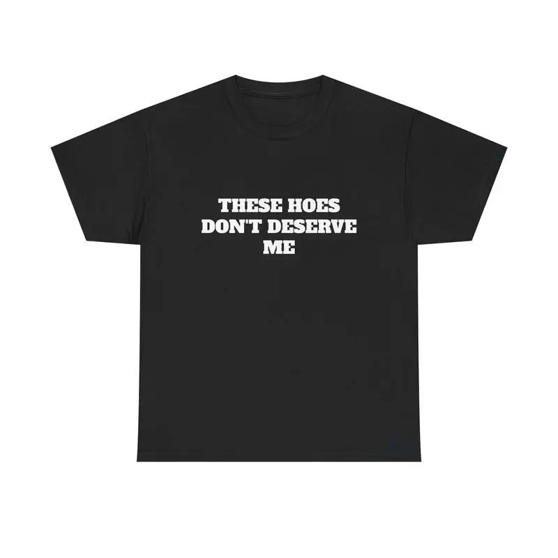 Men's Funny Graphic Tee - Menswear Funny Sarcastic Humor Short-Sleeve 100% Cotton Classic Fit Tshirt with "These Chicks Don't Deserve Me" Slogan, Casual Top