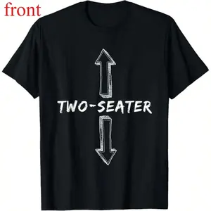 Two Seater Dirty Joke Funny Sarcastic Offensive Tee
