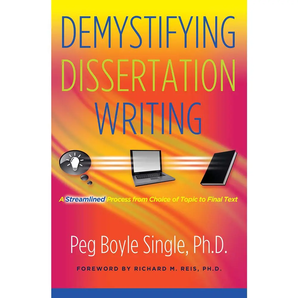 USED Book - Demystifying Dissertation Writing: A Streamlined Process from Choice of Topic to Final Text by Single, Peg Boyle (Paperback) - english