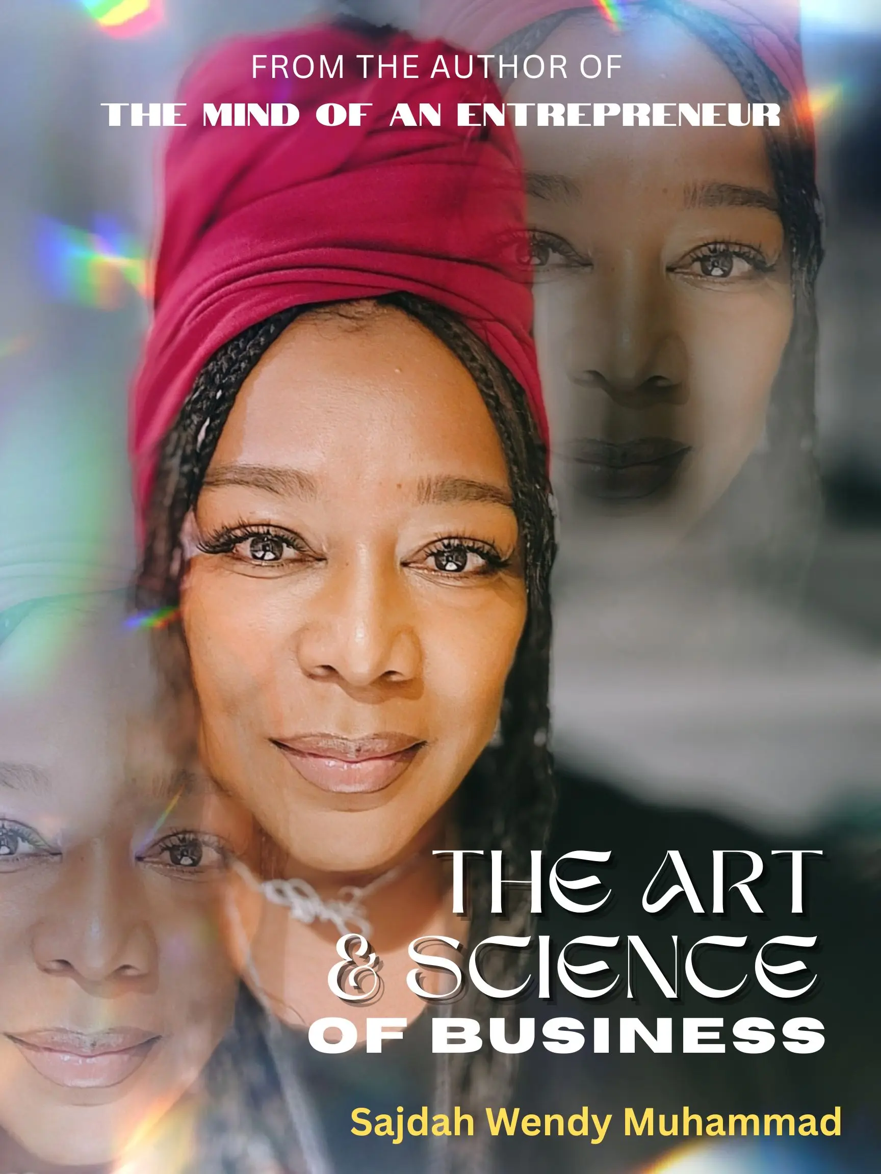 The Art & Science of Business: A Transformative Guide for Entrepreneurs and Communities