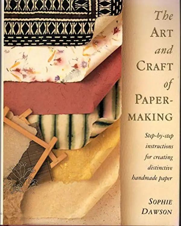 USED Book - The Art And Craft Of Papermaking: Step-By-Step Instructions for Creating Distinctive Handmade Paper by Sally Dawson (Hardcover) - english