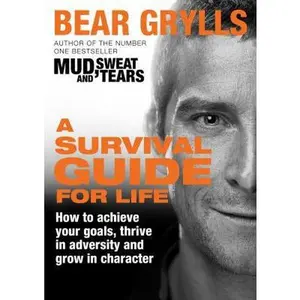 USED-A Survival Guide for Life by Bear Grylls (Hardcover)