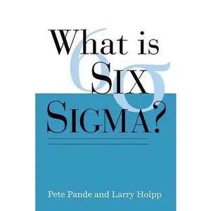 USED-What Is Six Sigma? by Pande, Peter S. (Paperback)
