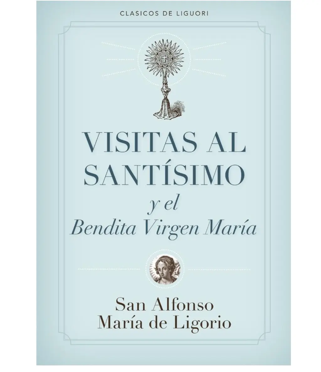 Visitas al Santísimo Daily Devotional Journal - Eucharist Meditations, Spiritual Companion with Reflection & Prayer by Saint Alphonsus Liguori, Humanities & Social Sciences Religion & Philosophy Paperback Books