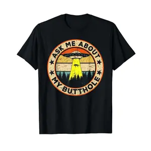 Cotton Short Sleeve Ask Me About My Butthole Funny UFO Alien Abduction Vintage T-Shirt For Men Women funny graphic tee