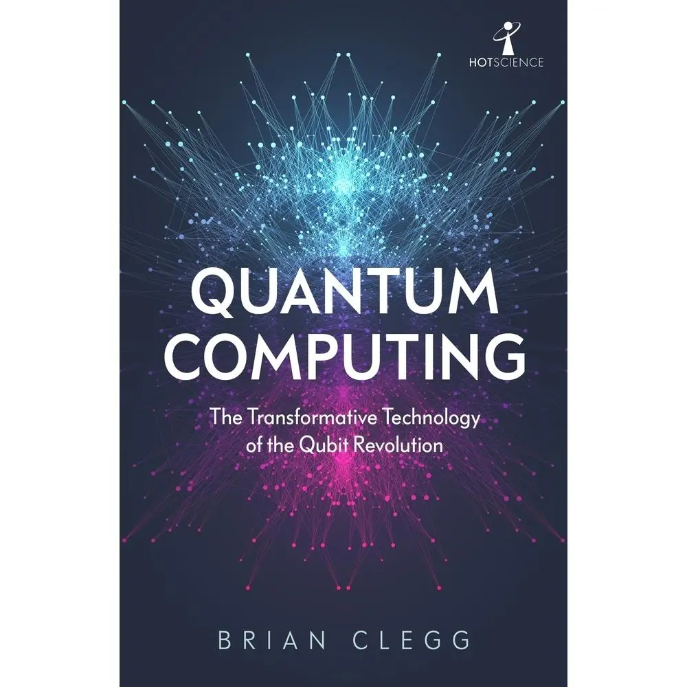 USED Book - Quantum Computing: The Transformative Technology of the Qubit Revolution by Clegg, Brian (Paperback) - english