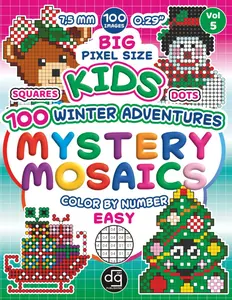 Mystery Mosaic 100 Winter Adventures Easy Color by Number Squares and Dots for Kids & Teens