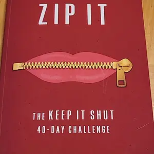 Zip It: The Keep It Shut 40-Day Challenge by Karen Ehman [Paperback Book] A daily guide for word usage and reflection on what to say, how to say it, and when to remain silent.