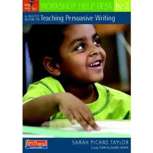 USED-A Quick Guide to Teaching Persuasive Writing, K-2 by Calkins, Lucy (Paperback)